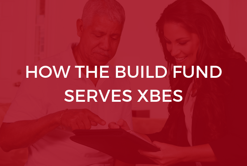 How the Build Fund Serves XBEs