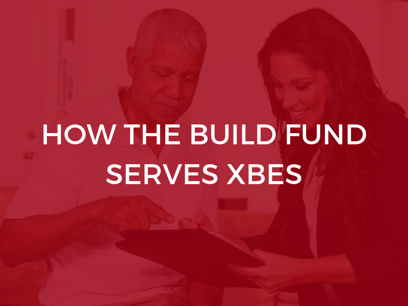 How the Build Fund Serves XBEs